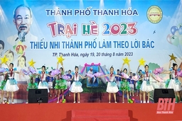 Đặc sắc đêm thi văn nghệ Hội trại hè thanh thiếu nhi TP Thanh Hóa năm 2023
