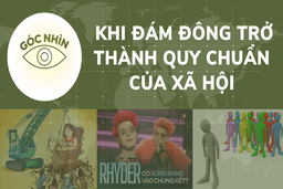 Góc nhìn: Khi đám đông trở thành quy chuẩn của xã hội