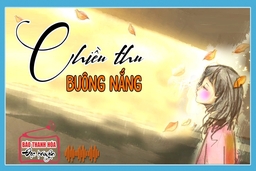 [Podcast] - Tản văn: Chiều thu buông nắng
