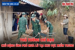 Bản tin 18h ngày 13/10/2023: Thủ tướng chỉ đạo chủ động ứng phó mưa lũ tại khu vực miền Trung