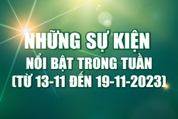 [Infographics] - Những sự kiện nổi bật trong tuần