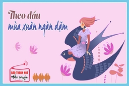 [Podcast] - Tản văn: Theo dấu mùa xuân ngàn dặm