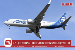 Áp lực chồng chất với Boeing sau loạt sự cố