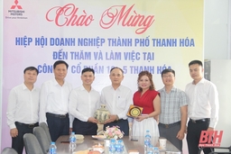 Hiệp hội Doanh nghiệp TP Thanh Hoá thăm và làm việc với doanh nghiệp hội viên