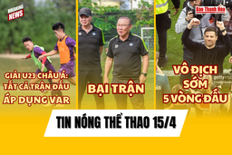 Tin thể thao 15/4:  Bayern Leverkusen vô địch Bundesliga sớm 5 vòng đấu