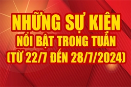 Những sự kiện nổi bật trong tuần