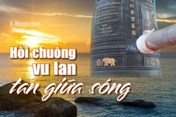 [E-Magazine] – Hồi chuông vu lan tan giữa sóng