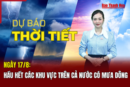 Dự báo thời tiết ngày 17/8: Hầu hết các khu vực trên cả nước có mưa dông