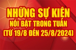 Những sự kiện nổi bật trong tuần