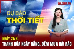 Dự báo thời tiết ngày 21/8: Thanh Hóa ngày nắng, đêm mưa rải rác