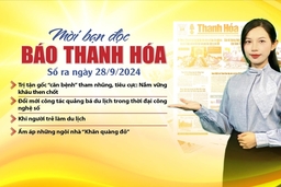 Mời bạn đọc báo Thanh Hóa số ra ngày 28/9/2024