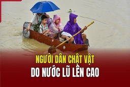 Người dân chật vật do nước lũ lên cao