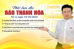 Mời bạn đọc báo Thanh Hóa số ra ngày 18/10/2024