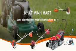 Máy cắt cỏ tại Nhất Minh Mart nhập khẩu chính hãng giá rẻ