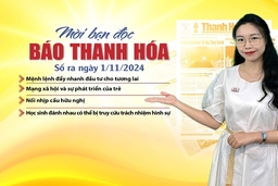 Mời bạn đọc báo Thanh Hóa số ra ngày 01/11/2024