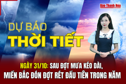 Dự báo thời tiết 31/10: Sau đợt mưa kéo dài, miền Bắc đón đợt rét đầu tiên trong năm