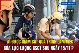 [Bản tin 18h] Ai được giám sát quá trình làm việc của lực lượng CSGT sau ngày 15/11?