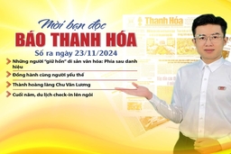 Mời bạn đọc báo Thanh Hóa số ra ngày 23/11/2024