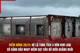 Điểm nóng 26/11: Hé lộ tung tích 3 bồn kim loại có cảnh báo nguy hiểm dạt vào bờ biển Quảng Ngãi