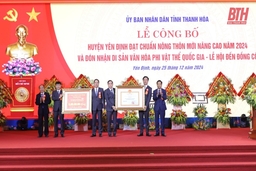 Công bố Quyết định huyện Yên Định đạt chuẩn nông thôn mới nâng cao năm 2024 và Đón nhận di sản văn hóa phi vật thể quốc gia Lễ hội Đền Đồng Cổ