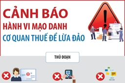 Cảnh báo các thủ đoạn mạo danh cơ quan Thuế để lừa đảo