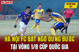 Tin thể thao 13/1: Hà Nội FC bất ngờ dừng bước tại vòng 1/8 Cúp quốc gia