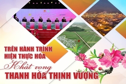 [E-Magazine] – Trên hành trình hiện thực hóa khát vọng Thanh Hóa thịnh vượng