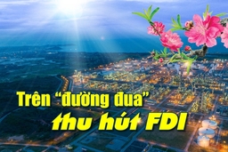 [E-Magazine] – Trên “đường đua” thu hút FDI