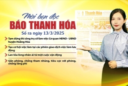 Mời bạn đọc báo Thanh Hóa số ra ngày 13/3/2025