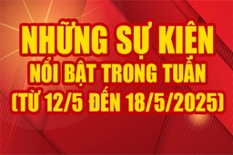 Những sự kiện nổi bật trong tuần