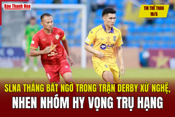 Tin thể thao 18/5: SLNA thắng bất ngờ trong trận derby xứ Nghệ, nhen nhóm hy vọng trụ hạng