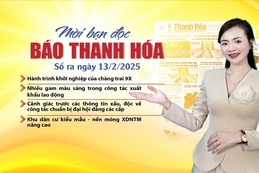 Mời bạn đọc báo Thanh Hóa số ra ngày 13/2/2025