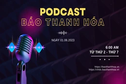 Podcast 6:00AM: Điểm tin nổi bật trong ngày 1-6