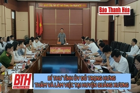 [Video] Bí thư Tỉnh ủy Đỗ Trọng Hưng thăm và làm việc tại huyện Quảng Xương