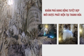 Khám phá hang động tuyệt đẹp mới phát hiện tại Thanh Hóa