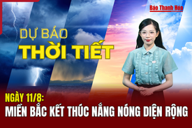 Dự báo thời tiết ngày 11/8: Miền Bắc kết thúc nắng nóng diện rộng