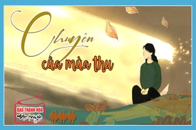 [Podcast] - Tản văn: Chuyện của mùa thu