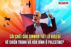 Cái chết của Sinwar tiết lộ điều gì về chiến tranh và hòa bình ở Palestine?