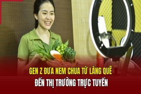 Gen Z đưa nem chua từ làng quê đến thị trường trực tuyến