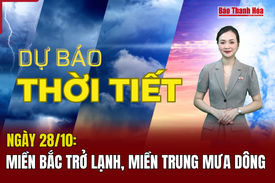 Dự báo thời tiết ngày 28/10: Miền Bắc trở lạnh, miền Trung mưa dông