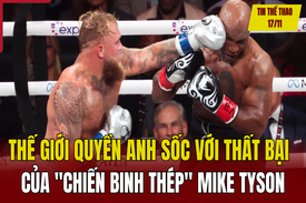 Tin thể thao 16/11: Thế giới quyền Anh sốc với thất bại của “chiến binh thép” Mike Tyson