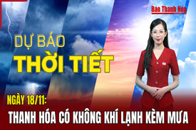 Dự báo thời tiết ngày 18/11: Thanh Hóa có không khí lạnh kèm mưa