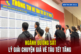 [Bản tin 18h] Ngành đường sắt lý giải giá vé tàu Tết tăng