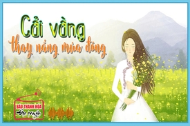 [Podcast] - Tản văn: Cải vàng thay nắng mùa đông