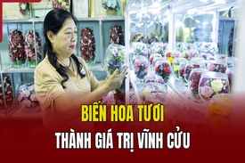 Biến hoa tươi thành giá trị vĩnh cửu