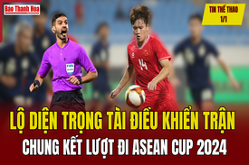 Tin thể thao 1/1: Lộ diện Trọng tài điều khiển trận chung kết lượt đi ASEAN Cup 2024