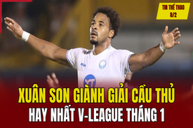 Tin thể thao 8/2: Nguyễn Xuân Son giành giải cầu thủ hay nhất V-League tháng 1