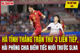 Tin thể thao 4/5: Hà Tĩnh thắng trận thứ 3 liên tiếp, Hải Phòng chia điểm tiếc nuối trước SLNA