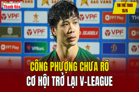 Tin thể thao 15/6: Công Phượng chưa rõ cơ hội trở lại V.League