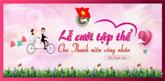 Lễ cưới tập thể cho Thanh niên công nhân  năm 201 9